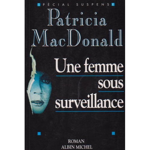 Une femme sous surveillance  Patricia MacDonald